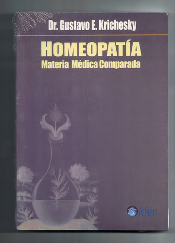 Homeopatia Materia Medica Comparada, De Krichesky G., Vol. 1. Editorial Kier, Tapa Blanda En Español