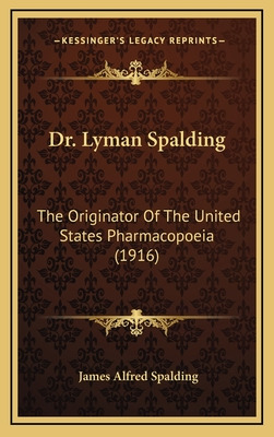 Libro Dr. Lyman Spalding: The Originator Of The United St...