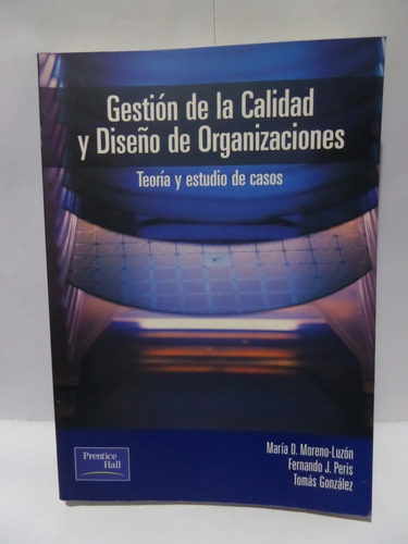 Gestion De La Calidad Y Diseño De Organizaciones - Moreno 