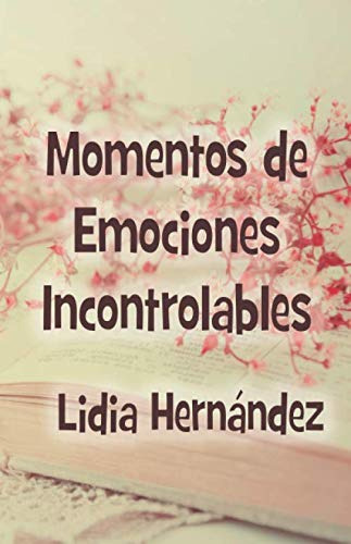 Momentos De Emociones Incontrolables