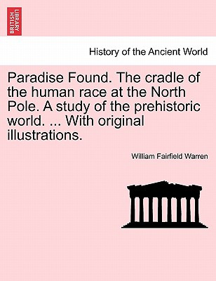 Libro Paradise Found. The Cradle Of The Human Race At The...