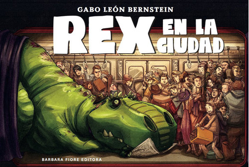 Rex En La Cuidad - Leon Bernstein, Gabo