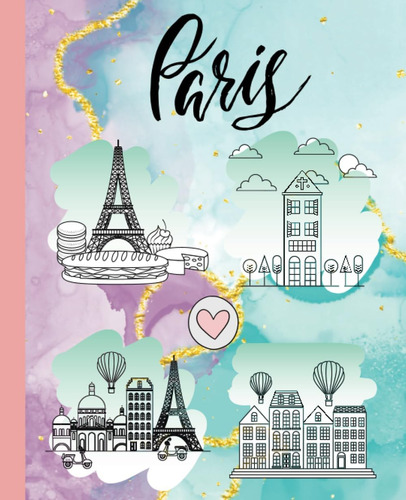 Libro: Paris Fashionista Journal: Cute Paris Drawings Book |