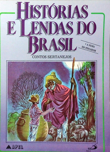 Histórias E Lendas Do Brasil Contos Sertanejos A Filha Do Pescador