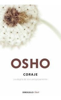 Coraje La Alegria De Vivir Peligrosamente - Osho