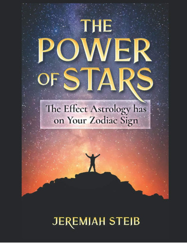 Libro: The Power Of Stars: The Effect Astrology Has On Your