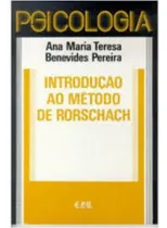Comprar Livro Psicologia Introdução Ao Método De Rorschach Psicologia De Ana Maria Teresa, Benevides Pereira Pela E.p.u (1987)