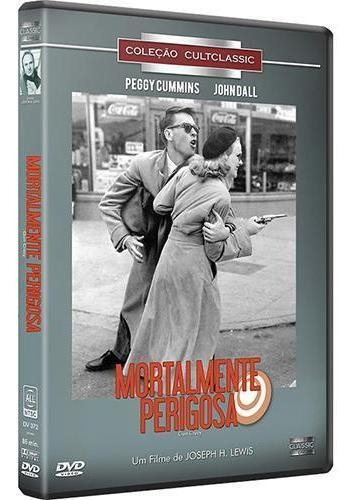 Mortalmente Perigosa - Dvd - Peggy Cummins - John Dall