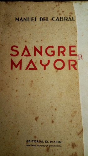 Manuel Del Cabral - Sangre Mayor - 1 ª Edición - Dedicado