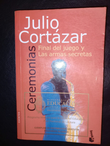 Ceremonias Final Del Juego Las Armas Secretas Julio Cortázar