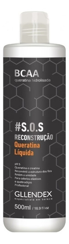 Gllendex Queratina Liquida X 500 Ml S.o.s Cauterizacion BCAA