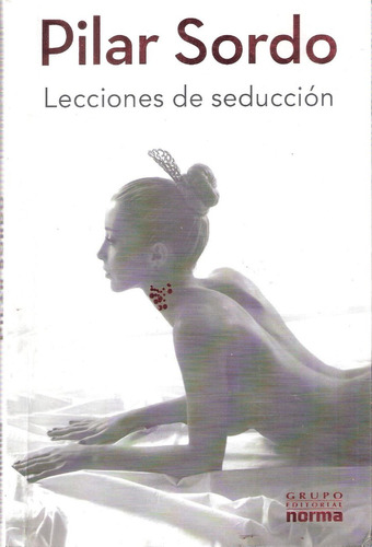 Lecciones De Seducción, Pilar Sordo