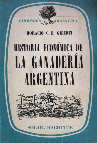 Historia Económica De La Ganadería Argentina Horacio Giberti (Usado)