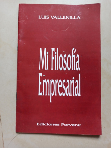 Mi Filosofía Empresarial Luis Vallenilla