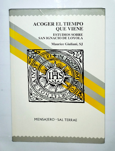 Recoger El Tiempo Que Viene Estudio De San Ignacio De Loyola