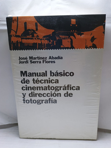 Manual Basico De Tecnica Cinematografica Y Direccion De Foto