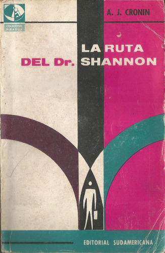 La Ruta Del Dr Shannon - Archibald J Cronin - Novela - 1966
