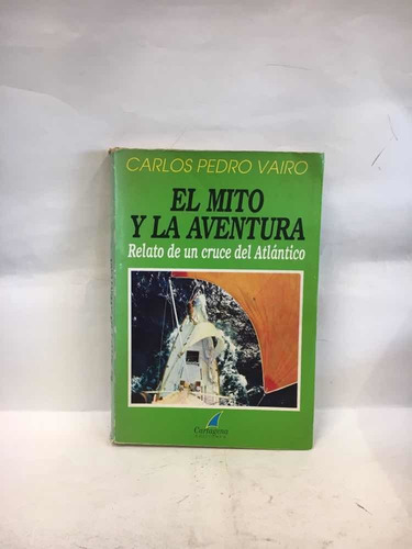 El Mito Y La Aventura Carlos Pedro Vairo 