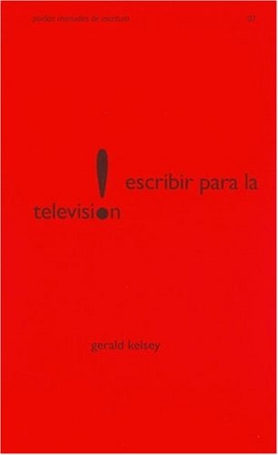 Escribir Para La Television, De Gerald Kelsey. Editorial Paidós, Tapa Blanda En Español