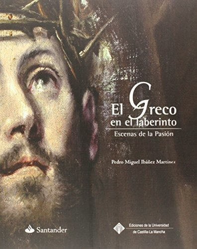 Libro El Greco En El Laberinto . Escenas De La Pas  De Iba¤e