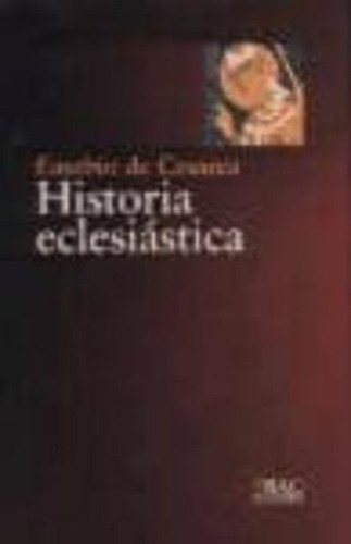 Historia Eclesiastica - Eusebio De Cesarea