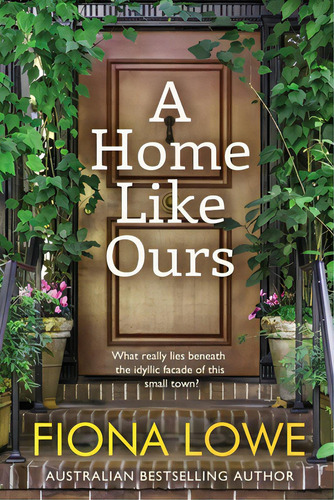 A Home Like Ours: Can Three Very Different Women Save A Town?, De Lowe, Fiona. Editorial Lightning Source Inc, Tapa Blanda En Inglés