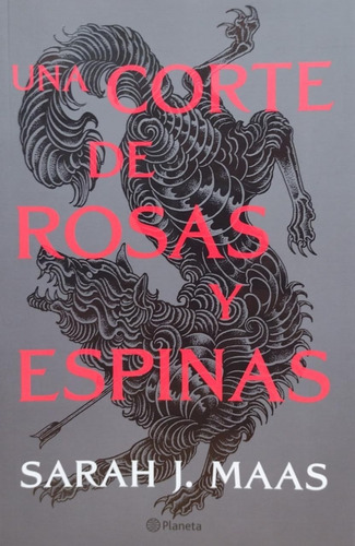 Una Corte De Rosas Y Espinas - Sarah J. Maas - Planeta