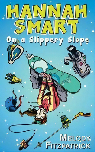 On A Slippery Slope : Hannah Smart, De Melody Fitzpatrick. Editorial Dundurn Group Ltd, Tapa Blanda En Inglés