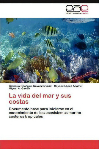 La Vida Del Mar Y Sus Costas, De Garcia Miguel A. Eae Editorial Academia Espanola, Tapa Blanda En Español