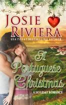 Comprar A Portuguese Christmas: A Sweet Romance Holiday Novella, De Riviera, Josie. Editorial Local Futures, Tapa Blanda En Inglés