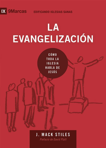 La Evangelización: Cómo Toda La Iglesia [serie 9 Marcas]