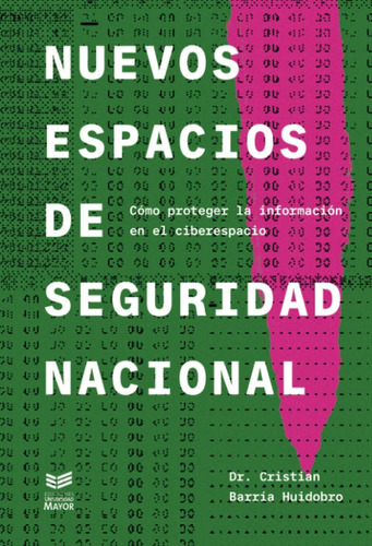 Libro: Nuevos Espacios De Seguridad Nacional: Cómo Proteger 