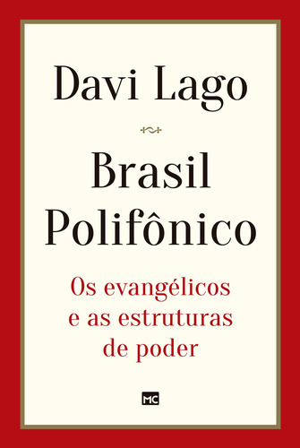 Brasil Polifônico: Os evangélicos e as estruturas de poder, de Lago, Davi. AssociaÇÃO Religiosa Editora Mundo CristÃO, capa mole em português, 2018