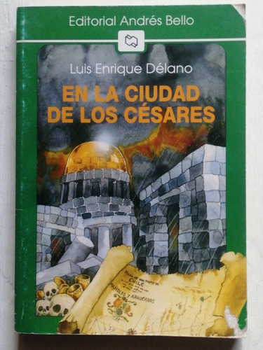 En La Ciudad De Los Césares/ L. Délano/ Literatura Chilena 