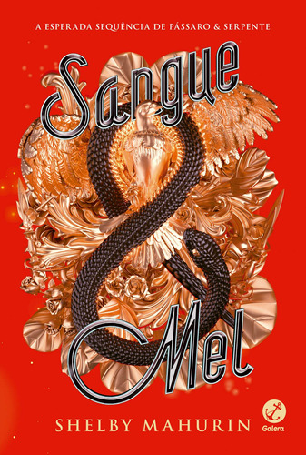 Sangue & mel (Vol. 2 Pássaro & serpente), de Mahurin, Shelby. Série Pássaro & Serpente (2), vol. 2. Editora Record Ltda., capa mole em português, 2021