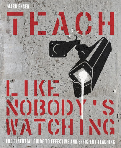 Libro Teach Like Nobody S Watching En Ingles