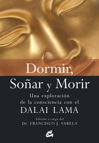 Dormir, Soñar Y Morir - Varela, Dr. Francisco J