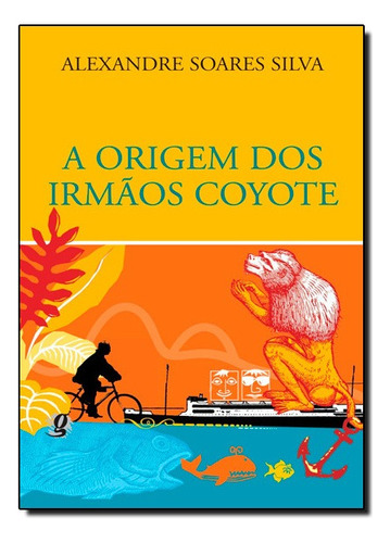 Origem Dos Irmaos Coyotes, De Alexandre Soares Silva. Editora Global Em Português