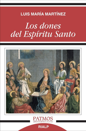 Los Dones Del Espíritu Santo, De Luis María Martínez Rodríguez. Editorial Rialp En Español