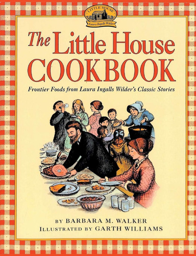 Libro: The Little House Cookbook