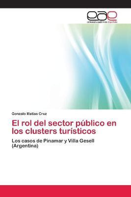 Libro El Rol Del Sector Publico En Los Clusters Turistico...