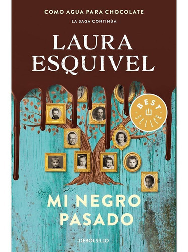 Mi Negro Pasado, De Esquivel, Laura. Editorial Debolsillo, Tapa Blanda, Edición 1 En Español