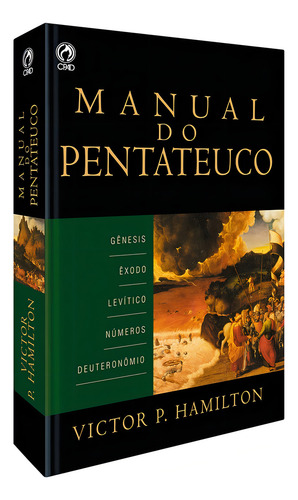 Manual do Pentateuco, de Hamilton, Victor P.. Editorial CPAD, capa mole em português, 2006