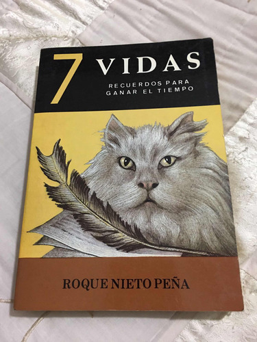 7 Vidas Autor Roque Nieto Peña Editorial Juan Ponce De León (Usado)