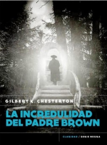 La Incredulidad Del Padre Brown - Albert K. Chesternon