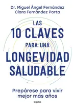 Comprar Las 10 Claves Para Una Longevidad Saludable - Dr. Miguel Ang