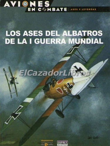 Osprey Aviones En Combate Los Ases Del Albatros De La Pg A17