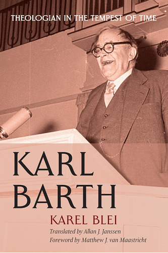 Libro: Karl Barth: Theologian In The Tempest Of Time