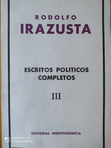 Escritos Políticos Completos Tomo 3 / Rodolfo Irazusta (h) 