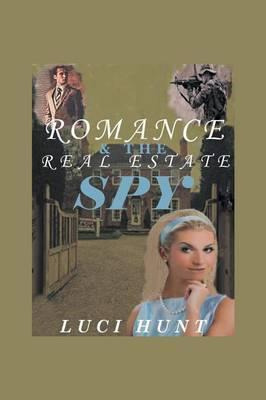 Libro Romance & The Real Estate Spy - Luci Hunt